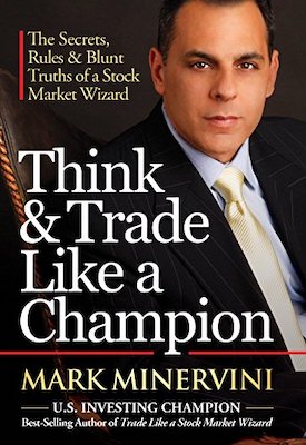 Mark Minervini - Think and Trade Like a Champion - Review