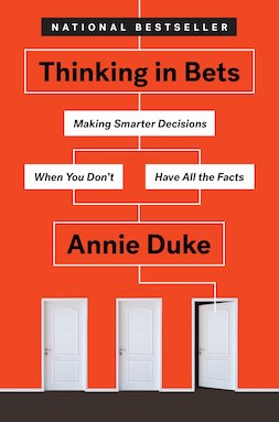 Annie Duke - Thinking in Bets - Review