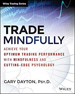 Dr. Gary Dayton - Trade Mindfully – Review