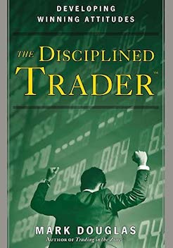 Mark Douglas - The Disciplined Trader - Review